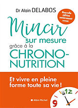 Broché Mincir sur mesure grâce à la chrono-nutrition de Alain Delabos