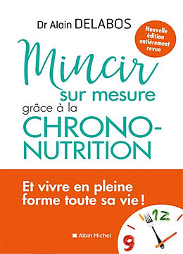 Broché Mincir sur mesure grâce à la chrono-nutrition de Alain Delabos