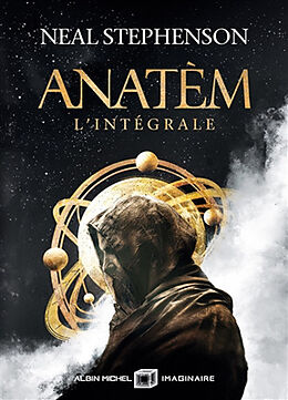 Broché Anatèm : l'intégrale de Neal Stephenson