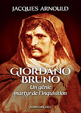 Broschiert Giordano Bruno : un génie martyr de l'Inquisition von Jacques Arnould