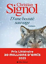 Kartonierter Einband D'une beauté sauvage von Chrsitian Signol