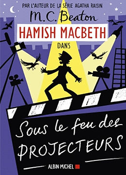 Broschiert Hamish Macbeth. Vol. 14. Sous le feu des projecteurs von M.C. Beaton