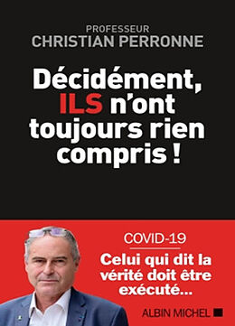 Broschiert Décidément, ils n'ont toujours rien compris ! von Christian Perronne