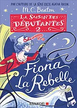 Broschiert La saison des débutantes. Vol. 2. Fiona la rebelle von M.C. Beaton