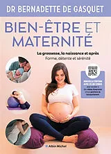 Broschiert Bien-être et maternité : la grossesse, la naissance et après : forme, détente et sérénité von Bernadette de Gasquet