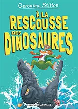 Broschiert Sur l'île des derniers dinosaures. Vol. 8. A la rescousse des dinosaures von Geronimo Stilton