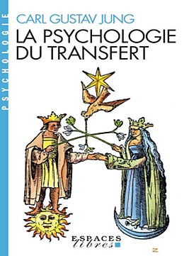 Broché La psychologie du transfert : illustrée à l'aide d'une série d'images alchimiques de Carl Gustav Jung