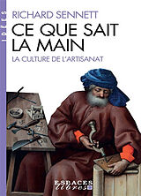 Broché Ce que sait la main : la culture de l'artisanat de Richard Sennett