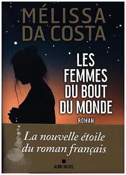 Kartonierter Einband Les Femmes du bout du monde von Melissa Da Costa