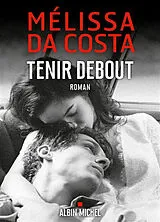 Broschiert Tenir debout von Mélissa Da Costa