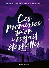 Broschiert Ces promesses qu'on croyait éternelles. Vol. 1 von Nine; Alhinho, Marie Gorman