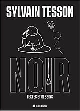 Broschiert Noir : textes et dessins von Sylvain Tesson