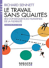 Broché Le travail sans qualités : les conséquences humaines de la flexibilité de Richard Sennett