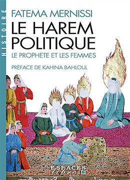 Broché Le harem politique : le Prophète et les femmes de Fatima Mernissi