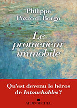 Broché Le promeneur immobile de Philippe Pozzo di Borgo