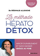 Broschiert La méthode hépato-détox : mincir durablement et sans danger grâce au foie von Réginald Maurice Allouche