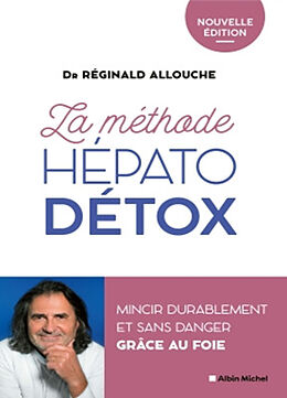 Broschiert La méthode hépato-détox : mincir durablement et sans danger grâce au foie von Réginald Maurice Allouche