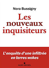 Broché Les nouveaux inquisiteurs : l'enquête d'une infiltrée en terres wokes de Nora Bussigny