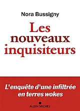 Broschiert Les nouveaux inquisiteurs : l'enquête d'une infiltrée en terres wokes von Nora Bussigny