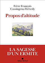 Broché Etincelles. Vol. 5. Propos d'altitude : 2016-2020 de François Cassingena-Trévedy