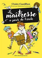 Broschiert La maîtresse a peur de l'école von Claire; Ceuleman, Eglantine Castillon