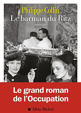 Broché Le barman du Ritz de Philippe Collin