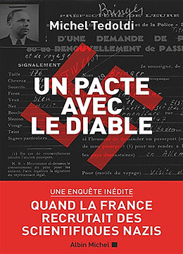 Broché Un pacte avec le diable : quand la France recrutait des scientifiques nazis de Michel Tedoldi