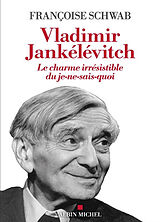 Broché Vladimir Jankélévitch : le charme irrésistible du je-ne-sais-quoi de Françoise Schwab