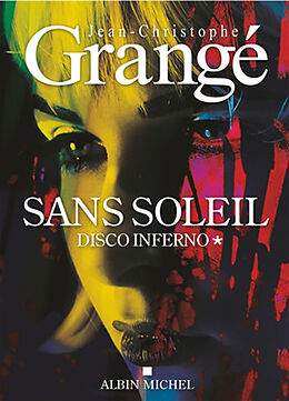 Broché Sans soleil. Vol. 1. Disco inferno de Grange-j