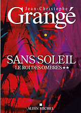 Broché Sans soleil. Vol. 2. Le roi des ombres de Grange-j