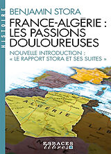 Broché France-Algérie : les passions douloureuses de Benjamin Stora