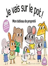 Broschiert Je vais sur le pot ! : mon tableau de propreté von Guido Van Genechten