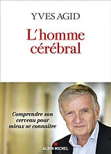 Broschiert L'homme cérébral : comprendre son cerveau pour mieux se connaître von Yves Agid