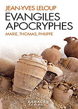 Broché Evangiles apocryphes : Marie, Thomas, Philippe de Jean-Yves Leloup