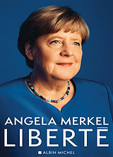 Broché Liberté : mémoires 1954-2021 de Merkel-a+baumann-b