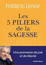 Broschiert Les 5 piliers de la sagesse von Frédéric Lenoir