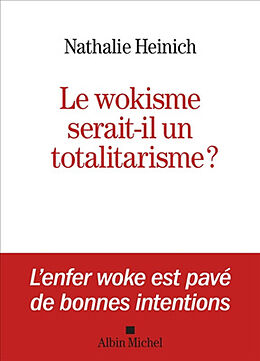 Broché Le wokisme serait-il un totalitarisme ? de Nathalie Heinich