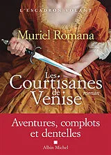 Broschiert L'escadron volant. Vol. 2. Les courtisanes de Venise von Muriel Romana