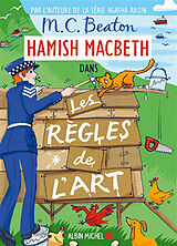 Broschiert Hamish Macbeth. Vol. 21. Les règles de l'art von M.C. Beaton