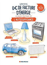 Broché 0 euro de facture d'énergie : le guide pratique de l'autosuffisance de Björn Duval