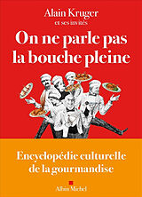 Broschiert On ne parle pas la bouche pleine von Alain Kruger