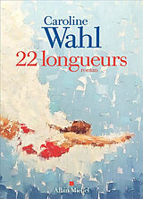 Broschiert 22 longueurs von Caroline Wahl