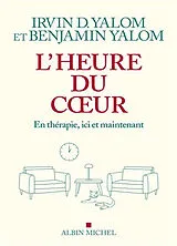 Broschiert L'heure du coeur : en thérapie, ici et maintenant von Irvin D.; Yalom, Benjamin Yalom