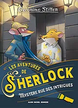 Broschiert Les aventures de Sherlock. Mystère rue des Intrigues von Geronimo Stilton