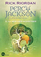 Broschiert Percy Jackson et les Olympiens. Vol. 2. La mer des monstres von Rick Riordan