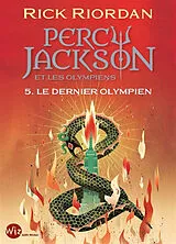 Broschiert Percy Jackson et les Olympiens. Vol. 5. Le dernier Olympien von Rick Riordan