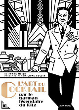 Broché L'art du cocktail : par le barman légendaire du Ritz de Frank Meier