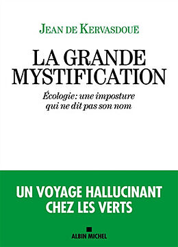 Broché La grande mystification : écologie : une imposture qui ne dit pas son nom de Jean de Kervasdoué