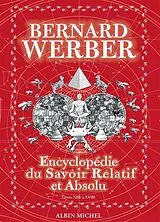 Broschiert Encyclopédie du savoir relatif et absolu : livres XIII à XVIII von Bernard Werber