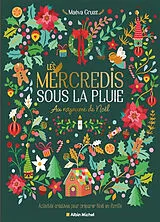 Broschiert Les mercredis sous la pluie : au royaume de Noël : activités créatives pour préparer Noël en famille von Maéva Gruaz